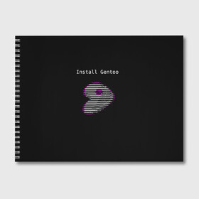 Альбом для рисования с принтом Install Gentoo в Санкт-Петербурге, 100% бумага
 | матовая бумага, плотность 200 мг. | distro | gentoo | linux | programmer | генту | дистибутив | линух | программистам