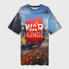 Платье-футболка 3D с принтом WAR THUNDER   ВАР ТАНДЕР в Санкт-Петербурге,  |  | game | war thunder | warthunder | world of tanks | wot | вар тандер | война | вот | игры | корабли | мир танков. | онлайн игра | самолеты | танки
