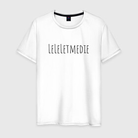 Мужская футболка хлопок с принтом LeLeLetmedie 1000-7 в Санкт-Петербурге, 100% хлопок | прямой крой, круглый вырез горловины, длина до линии бедер, слегка спущенное плечо. | 1000 7 | leleletmedie | sound | zxc | дай мне умереть | лелелетмидай let ne die