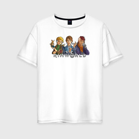 Женская футболка хлопок Oversize с принтом RimWorld персонажи в Санкт-Петербурге, 100% хлопок | свободный крой, круглый ворот, спущенный рукав, длина до линии бедер
 | rimworld | игра | компьютерная игра | научно фантастическая | римворлд