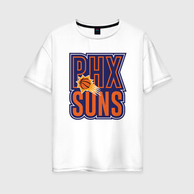 Женская футболка хлопок Oversize с принтом PHX Suns в Санкт-Петербурге, 100% хлопок | свободный крой, круглый ворот, спущенный рукав, длина до линии бедер
 | basketball | mvp | nba | phoenix | sport | streetball | suns | аризона | баскетбол | игра | крис пол | мяч | нба | санс | спорт | стритбол | тренер | финикс | чемпион