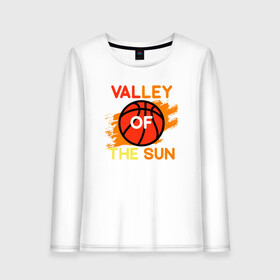 Женский лонгслив хлопок с принтом Valley Of The Sun в Санкт-Петербурге, 100% хлопок |  | basketball | mvp | nba | phoenix | sport | streetball | suns | аризона | баскетбол | игра | крис пол | мяч | нба | санс | спорт | стритбол | тренер | финикс | чемпион