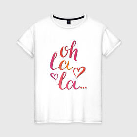 Женская футболка хлопок с принтом О ла ла, романтический настрой в Санкт-Петербурге, 100% хлопок | прямой крой, круглый вырез горловины, длина до линии бедер, слегка спущенное плечо | любовь | о ла ла | париж | розово оранжевый градиент | романтический настрой | сердечки