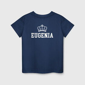 Детская футболка хлопок с принтом Евгения | Корона на спине в Санкт-Петербурге, 100% хлопок | круглый вырез горловины, полуприлегающий силуэт, длина до линии бедер | eugenia | evgeniy | zhenya | белый | день рождения | евгений | евгения | женя | именная | имя | королева | король | корона | на спине | праздник | принц | текст