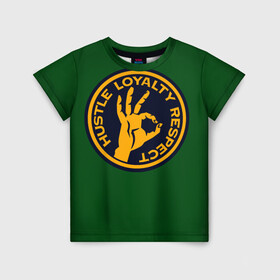 Детская футболка 3D с принтом Hustle Loyalty respect  в Санкт-Петербурге, 100% гипоаллергенный полиэфир | прямой крой, круглый вырез горловины, длина до линии бедер, чуть спущенное плечо, ткань немного тянется | жёлтый | зелёный | надпись | преданное уважение | рука | эмблема