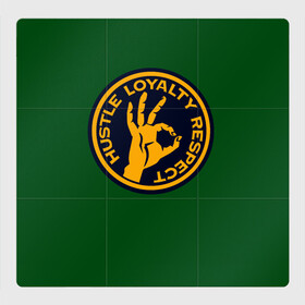 Магнитный плакат 3Х3 с принтом Hustle Loyalty respect  в Санкт-Петербурге, Полимерный материал с магнитным слоем | 9 деталей размером 9*9 см | Тематика изображения на принте: жёлтый | зелёный | надпись | преданное уважение | рука | эмблема