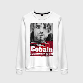 Женский свитшот хлопок с принтом Kurt Cobain в Санкт-Петербурге, 100% хлопок | прямой крой, круглый вырез, на манжетах и по низу широкая трикотажная резинка  | 2021 | kobain | kurt cobain | nirvana | брендовые | в подарок | кобейн | курт | курт кобейн | любимой | любимому | любовь | модная | нирвана | оверсайз | с надписями | с прикольным фразами | с прикольными надписями