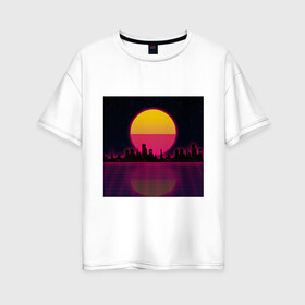 Женская футболка хлопок Oversize с принтом Neon City в Санкт-Петербурге, 100% хлопок | свободный крой, круглый ворот, спущенный рукав, длина до линии бедер
 | city | neon | retrowave | sunset | город | закат | неон | ретровейв
