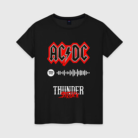 Женская футболка хлопок с принтом AC DC THUNDERSTRUCK SPOTIFY в Санкт-Петербурге, 100% хлопок | прямой крой, круглый вырез горловины, длина до линии бедер, слегка спущенное плечо | ac dc | angus young | back in black | brian johnson | hells bells | highway to hell | rock | spotify | thunderstruck | tnt | ангус янг | брайан джонсон | группа | музыка | рок | спотифай. | эйси диси