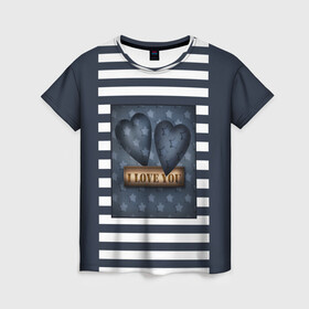 Женская футболка 3D с принтом Я тебя люблю в Санкт-Петербурге, 100% полиэфир ( синтетическое хлопкоподобное полотно) | прямой крой, круглый вырез горловины, длина до линии бедер | влюбленным | для любимого | любовь | полосатый узор | ретро | сердце | синий | темно синий