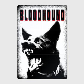 Магнитный плакат 2Х3 с принтом BLOODHOUND в Санкт-Петербурге, Полимерный материал с магнитным слоем | 6 деталей размером 9*9 см | Тематика изображения на принте: агрессия | надпись | пес | собака | спорт | черный