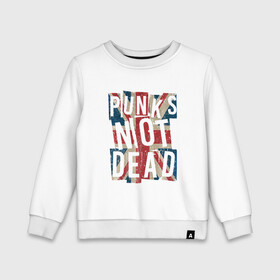 Детский свитшот хлопок с принтом Punks not dead в Санкт-Петербурге, 100% хлопок | круглый вырез горловины, эластичные манжеты, пояс и воротник | alternative | music | punk | punks not dead | rock | альтернатива | музыка | панк | панки не умерают | панкс нот дэд | рок