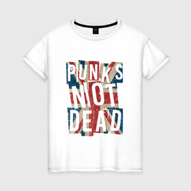 Женская футболка хлопок с принтом Punks not dead в Санкт-Петербурге, 100% хлопок | прямой крой, круглый вырез горловины, длина до линии бедер, слегка спущенное плечо | Тематика изображения на принте: alternative | music | punk | punks not dead | rock | альтернатива | музыка | панк | панки не умерают | панкс нот дэд | рок