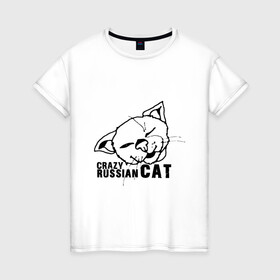 Женская футболка хлопок с принтом Crazy russian cat в Санкт-Петербурге, 100% хлопок | прямой крой, круглый вырез горловины, длина до линии бедер, слегка спущенное плечо | дикий | киска | кот | кошка | мурка | надпись | русский кот | сумасшедший