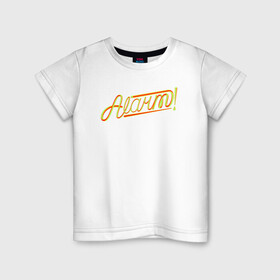 Детская футболка хлопок с принтом Alarm! в Санкт-Петербурге, 100% хлопок | круглый вырез горловины, полуприлегающий силуэт, длина до линии бедер | градиент | каллиграфия | леттеринг | объём | текстуры | тени | тревога