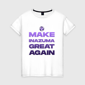 Женская футболка хлопок с принтом MAKE INAZUMA GREAT AGAIN в Санкт-Петербурге, 100% хлопок | прямой крой, круглый вырез горловины, длина до линии бедер, слегка спущенное плечо | anime | electro | game | inazuma | аниме | геншин | игра | импакт | иназума | молитва | стихия | электро
