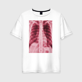 Женская футболка хлопок Oversize с принтом Грудная клетка в Санкт-Петербурге, 100% хлопок | свободный крой, круглый ворот, спущенный рукав, длина до линии бедер
 | x ray | грудная клетка | кости | неоновые принты | рентген