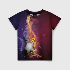 Детская футболка 3D с принтом Гитара - Огонь и вода в Санкт-Петербурге, 100% гипоаллергенный полиэфир | прямой крой, круглый вырез горловины, длина до линии бедер, чуть спущенное плечо, ткань немного тянется | guitar | music | rock | гитара | музыка | рок