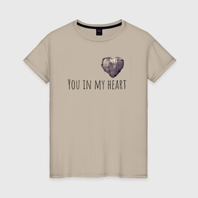 Женская футболка хлопок с принтом Ты в моем сердце  в Санкт-Петербурге, 100% хлопок | прямой крой, круглый вырез горловины, длина до линии бедер, слегка спущенное плечо | you in my heart | любовь | сердце | текст | чувства