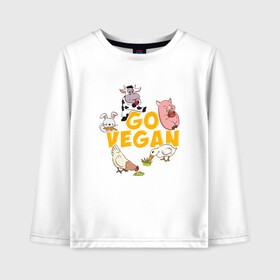 Детский лонгслив хлопок с принтом Go Vegan в Санкт-Петербурге, 100% хлопок | круглый вырез горловины, полуприлегающий силуэт, длина до линии бедер | green | greenpaece | vegan | yoga | веган | вегетарианец | гринпис | дерево | еда | животные | жизнь | здоровье | зеленый | йога | мир | овощи | пища | планета | природа | фрукты