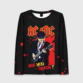 Женский лонгслив 3D с принтом ARE YOU REDY? AC/DC в Санкт-Петербурге, 100% полиэстер | длинные рукава, круглый вырез горловины, полуприлегающий силуэт | ac dc | acdc | acdc ас дс | angus | back in black | highway to hell | mckinnon | you | австралийская | ангус янг | ас дс | асдс | блюз | в форме | гитара | группа | крис слэйд | метал | молния | музыка | певец | рок | рок н ролл | стиви янг