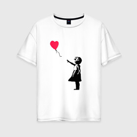 Женская футболка хлопок Oversize с принтом Balloon Girl в Санкт-Петербурге, 100% хлопок | свободный крой, круглый ворот, спущенный рукав, длина до линии бедер
 | Тематика изображения на принте: balloon girl | banksy | бэнкси | граффити | девочка с шариком | сердце