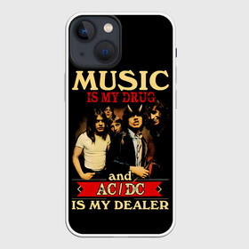Чехол для iPhone 13 mini с принтом MUSYC IS MY DRUG and AC DC IS MY DEALER в Санкт-Петербурге,  |  | ac dc | acdc | acdc ас дс | angus | back in black | highway to hell | mckinnon | you | австралийская | ангус янг | ас дс | асдс | блюз | в форме | гитара | группа | крис слэйд | метал | молния | музыка | певец | рок | рок н ролл | стиви янг