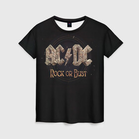 Женская футболка 3D с принтом AC/DC Rock or Bust в Санкт-Петербурге, 100% полиэфир ( синтетическое хлопкоподобное полотно) | прямой крой, круглый вырез горловины, длина до линии бедер | ac dc | acdc | acdc ас дс | angus young | back in black | highway to hell | mckinno | австралийская | ангус янг | ас дс | асдс | блюз | в форме | гитара | группа | крис слэйд | метал | молния | музыка | певец | рок | рок н ролл | стиви янг