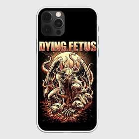 Чехол для iPhone 12 Pro Max с принтом Dying Fetus в Санкт-Петербурге, Силикон |  | death metal | dying fetus | грайндкор | группы | метал | музыка | рок