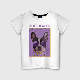 Детская футболка хлопок с принтом Hug Dealer.Дилер объятий в Санкт-Петербурге, 100% хлопок | круглый вырез горловины, полуприлегающий силуэт, длина до линии бедер | dealer | hug | hug dealer | дилер | дилер объятий | собака | французский бульдог