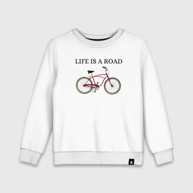 Детский свитшот хлопок с принтом Велосипед в Санкт-Петербурге, 100% хлопок | круглый вырез горловины, эластичные манжеты, пояс и воротник | Тематика изображения на принте: bike | life | road | велосипед | дорога | жизнь
