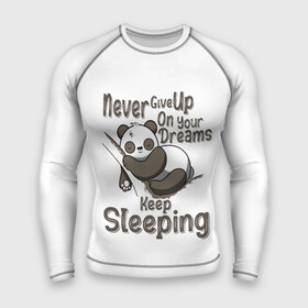 Мужской рашгард 3D с принтом никогда не отказывайся от своих мечтаний, продолжай спать в Санкт-Петербурге,  |  | Тематика изображения на принте: never give up | panda | животное | мишка | панда