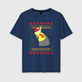 Женская футболка хлопок Oversize с принтом Рождественский свитер Корелла в Санкт-Петербурге, 100% хлопок | свободный крой, круглый ворот, спущенный рукав, длина до линии бедер
 | christmas | cockatiel | parrot | ugly sweater | корелла | новогодние праздники | новый год | попугай | птица | рождественский свитер | рождество | уродливый свитер