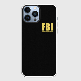 Чехол для iPhone 13 Pro Max с принтом FBI. Female Body Inspector. в Санкт-Петербурге,  |  | body | fbi | female | inspector | фбр