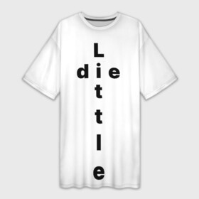 Платье-футболка 3D с принтом Little die в Санкт-Петербурге,  |  | Тематика изображения на принте: die | geek | girls | little | nice | small