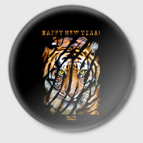 Значок с принтом Happy New Year 2022 в Санкт-Петербурге,  металл | круглая форма, металлическая застежка в виде булавки | Тематика изображения на принте: 2022 | amur tiger | beast | happy new year | merry christmas | new year | predator | stern look | year of the tiger | амурский тигр | год тигра | зверь | новый год | суровый взгляд | хищник