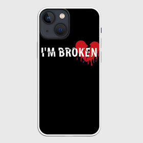 Чехол для iPhone 13 mini с принтом Im broken (с разбитым сердцем) в Санкт-Петербурге,  |  | im broken | настроение | простой принт | разбитое сердце | сердце | сломан | стиль жизни | я сломан