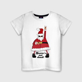Детская футболка хлопок с принтом Santas not dead в Санкт-Петербурге, 100% хлопок | круглый вырез горловины, полуприлегающий силуэт, длина до линии бедер | beard | gesture | holiday | hype | motto | new year | santa klaus | slogan | борода | девиз | дед мороз | жест | новый год | очки | праздник | слоган | хайп
