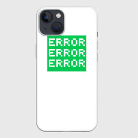Чехол для iPhone 13 с принтом Error Error Error в Санкт-Петербурге,  |  | art | error | баг | зеленый | ошибка | пиксели