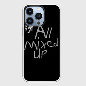Чехол для iPhone 13 Pro с принтом All Mixed Up   Korn в Санкт-Петербурге,  |  | all mixed up | korn | koяn | альтернативный | арвизу | гранж | грув | группа | дэвис | корн | лузье | манки | метал | музыка | нюметал | панк | песни | рок | уэлч | филди | филипп | хэд | череп | шаффер