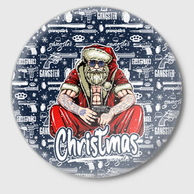 Значок с принтом Гангстер Санта Клаус   Santa Claus Gangster в Санкт-Петербурге,  металл | круглая форма, металлическая застежка в виде булавки | christmas | бита | гангстер | дед мороз | кастет | новый год | нож | оружие | пистолет | рождество | санта | снежинка