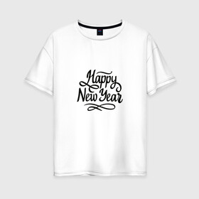 Женская футболка хлопок Oversize с принтом Надпись с Новым годом в Санкт-Петербурге, 100% хлопок | свободный крой, круглый ворот, спущенный рукав, длина до линии бедер
 | 2022 | зима | надпись | новый год | символ года | снег | тигр