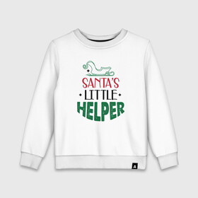 Детский свитшот хлопок с принтом Santa s littke helper в Санкт-Петербурге, 100% хлопок | круглый вырез горловины, эластичные манжеты, пояс и воротник | 2022 | 2022 год | happy new year | santa | год тигра | дед мороз | каникулы | мороз | новогодний свитер | новый год | новый год 2022 | новый год тигра | оливье | праздник | рождество | санта клаус | свитер новогодний