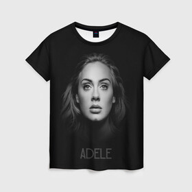 Женская футболка 3D с принтом Портрет Адель в Санкт-Петербурге, 100% полиэфир ( синтетическое хлопкоподобное полотно) | прямой крой, круглый вырез горловины, длина до линии бедер | взгляд | глаза | девушка | имя | лицо