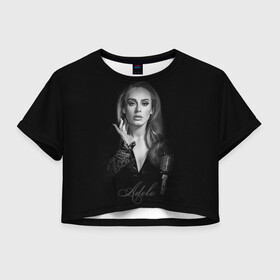 Женская футболка Crop-top 3D с принтом Adele Icon в Санкт-Петербурге, 100% полиэстер | круглая горловина, длина футболки до линии талии, рукава с отворотами | девушка | имя | микрофон | певица | фото