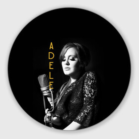 Круглый коврик для мышки с принтом Певица Adele в Санкт-Петербурге, резина и полиэстер | круглая форма, изображение наносится на всю лицевую часть | девушка | имя | микрофон | надпись | певица