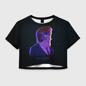 Женская футболка Crop-top 3D с принтом Робо Президент в Санкт-Петербурге, 100% полиэстер | круглая горловина, длина футболки до линии талии, рукава с отворотами | глаз | зло | надпись | президент | робот