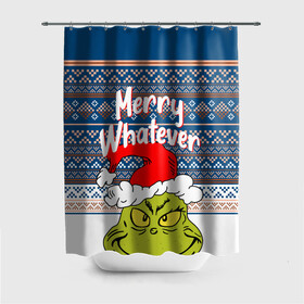 Штора 3D для ванной с принтом MERRY WHATEVER | GRINCH в Санкт-Петербурге, 100% полиэстер | плотность материала — 100 г/м2. Стандартный размер — 146 см х 180 см. По верхнему краю — пластиковые люверсы для креплений. В комплекте 10 пластиковых колец | 2020 | 2021 | 2022 | christmas | grinch | merry | santa | whatever | гринч | дед мороз | леденец | нг | новогодний | новый год | олени | рождество | санта клаус | свитер | узоры