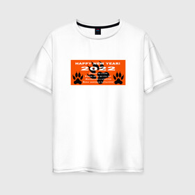 Женская футболка хлопок Oversize с принтом 2022-Поздравление с годом тигра в Санкт-Петербурге, 100% хлопок | свободный крой, круглый ворот, спущенный рукав, длина до линии бедер
 | happy new year | orange | новый год | поздравление | следы | тигр