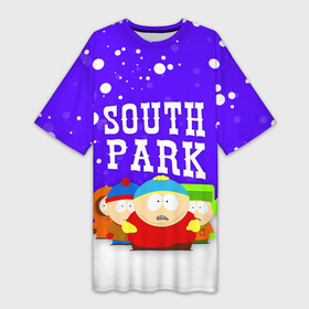 Платье-футболка 3D с принтом SOUTH PARK  ЮЖНЫЙ ПАРК в Санкт-Петербурге,  |  | eric cartman | park | south | south park | кайл | картман | картмен | кени | кеннет | кенни | они убили кени | парк | саус парк | сволочи | стэнли | эрик | южный | южный парк